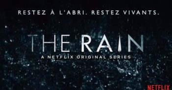 THE RAIN RENOUVELÉE POUR UNE SAISON 2