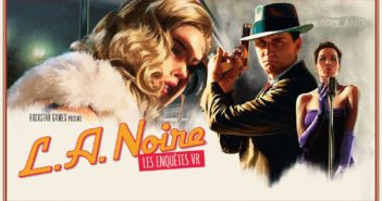 L.A. NOIRE : LES ENQUÊTES VR MAINTENANT DISPONIBLE POUR PLAYSTATION VR AVEC DE NOUVELLES FONCTIONNALITÉS