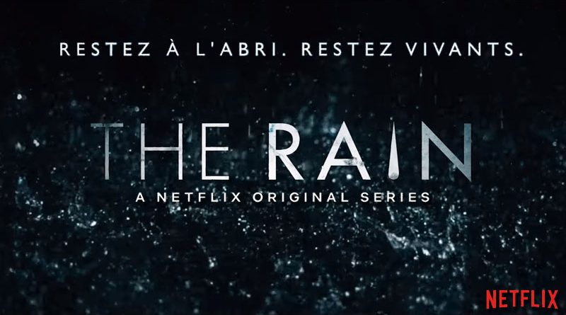 THE RAIN RENOUVELÉE POUR UNE SAISON 2