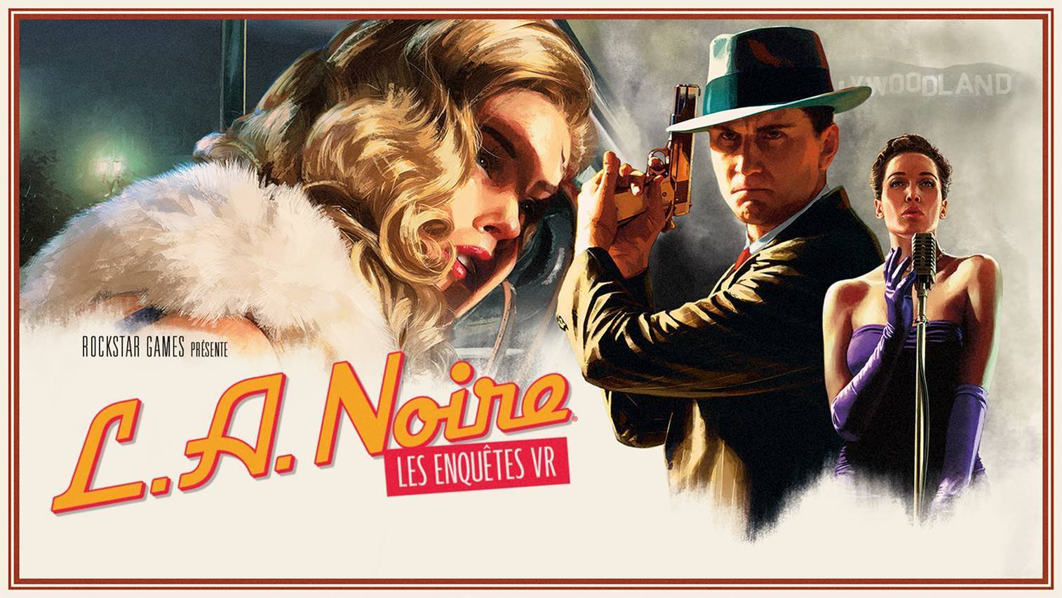 L.A. NOIRE : LES ENQUÊTES VR MAINTENANT DISPONIBLE POUR PLAYSTATION VR AVEC DE NOUVELLES FONCTIONNALITÉS