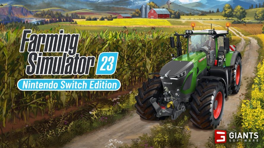 GIANTS Software annonce Farming Simulator 23 Nintendo Switch Edition